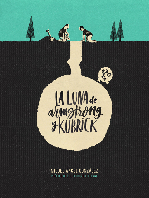 Title details for La luna de Armstrong y Kubrick by Miguel Ángel González - Available